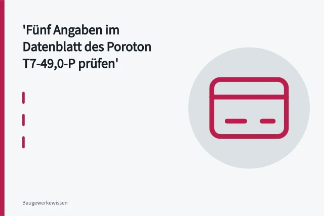 Poroton T7-49,0-P Hochlochziegel mit Lochbild und aufgemauerter Wand mit Dünnbettmörtel. Fünf Angaben im Datenblatt des Poroton T7-49,0-P prüfen