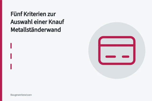 Metallständerwerk einer Knauf Trockenbauwand mit mehrlagiger Gipsplattenbeplankung. Fünf Kriterien zur Auswahl einer Knauf Metallständerwand